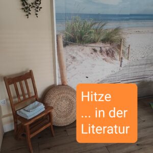 Hitze in der Literatur Sigrun Dahmer